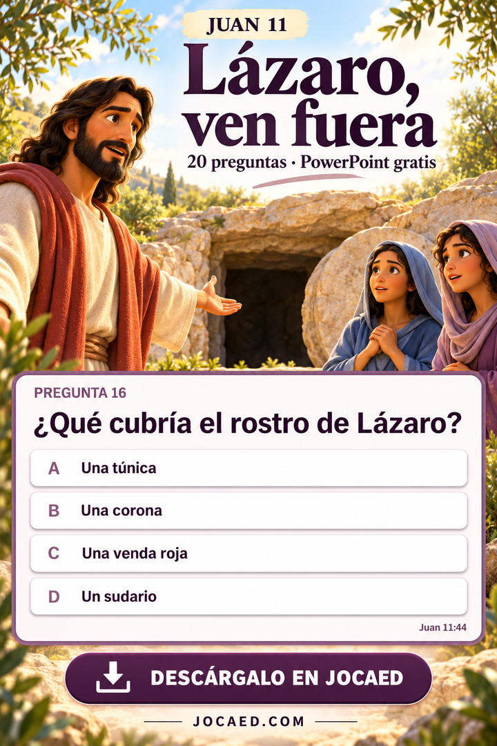 Jesús extiende una mano frente a una cueva abierta, acompañado por dos mujeres atentas. El cartel dice Lázaro, ven fuera y 20 preguntas · PowerPoint gratis. La tarjeta muestra la pregunta 16, ¿Qué cubría el rostro de Lázaro?, con sus cuatro opciones originales sin marcar y Juan 11:44. Pie: Descárgalo en JOCAED y JOCAED.COM.