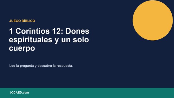 1 Corintios 12: Dones espirituales y un solo cuerpo