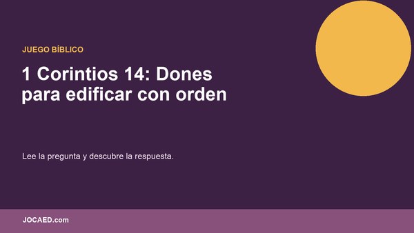 1 Corintios 14: Dones para edificar con orden