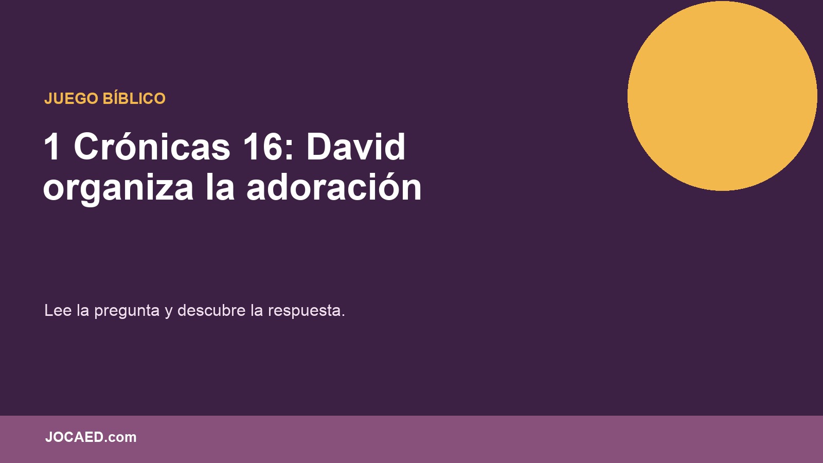 1 Crónicas 16: David organiza la adoración en PowerPoint