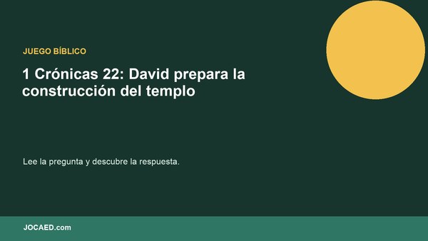 1 Crónicas 22: David prepara la construcción del templo