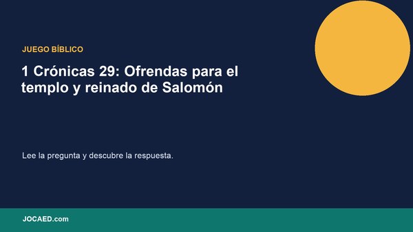 1 Crónicas 29: Ofrendas para el templo y reinado de Salomón