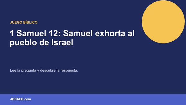 1 Samuel 12: Samuel exhorta al pueblo de Israel