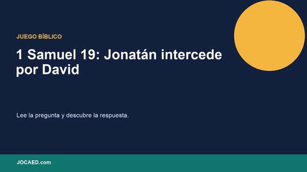 1 Samuel 19: Jonatán intercede por David