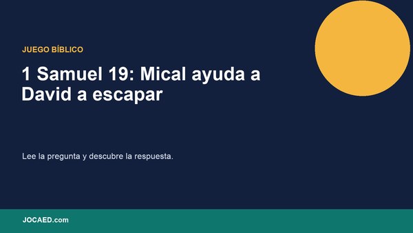 1 Samuel 19: Mical ayuda a David a escapar