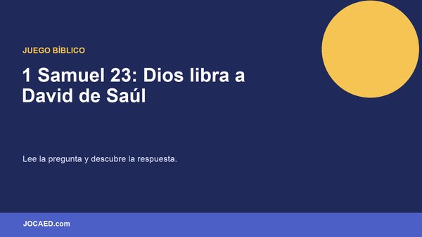 1 Samuel 23: Dios libra a David de Saúl