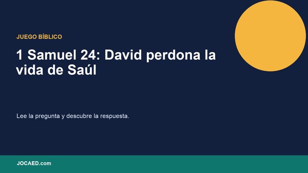 1 Samuel 24: David perdona la vida de Saúl
