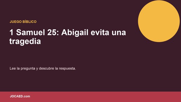 1 Samuel 25: Abigail evita una tragedia