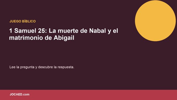 1 Samuel 25: La muerte de Nabal y el matrimonio de Abigail