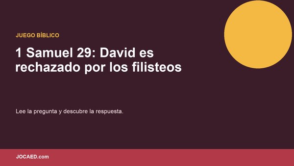 1 Samuel 29: David es rechazado por los filisteos