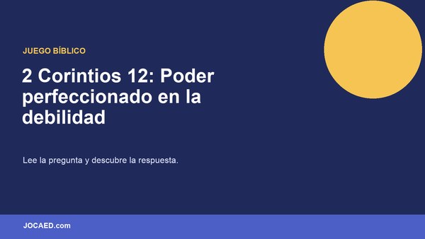 2 Corintios 12: Poder perfeccionado en la debilidad