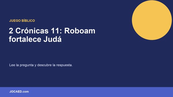 2 Crónicas 11: Roboam fortalece Judá