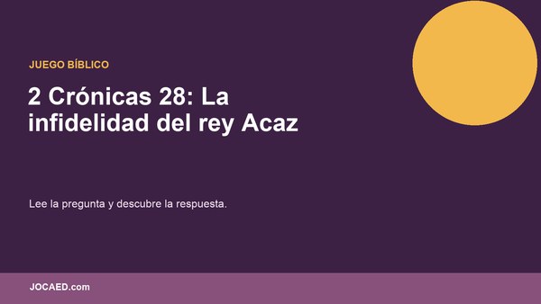 2 Crónicas 28: La infidelidad del rey Acaz