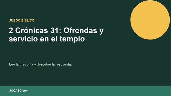 2 Crónicas 31: Ofrendas y servicio en el templo