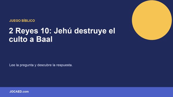 2 Reyes 10: Jehú destruye el culto a Baal