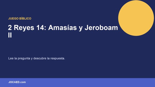 2 Reyes 14: Amasías y Jeroboam II
