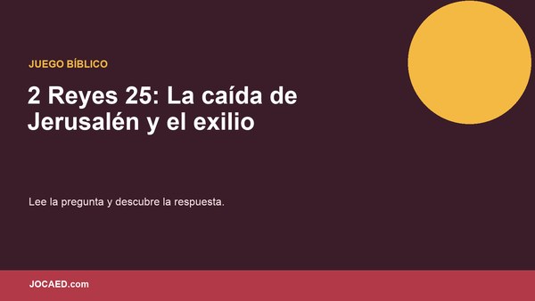 2 Reyes 25: La caída de Jerusalén y el exilio