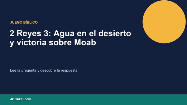 2 Reyes 3: Agua en el desierto y victoria sobre Moab
