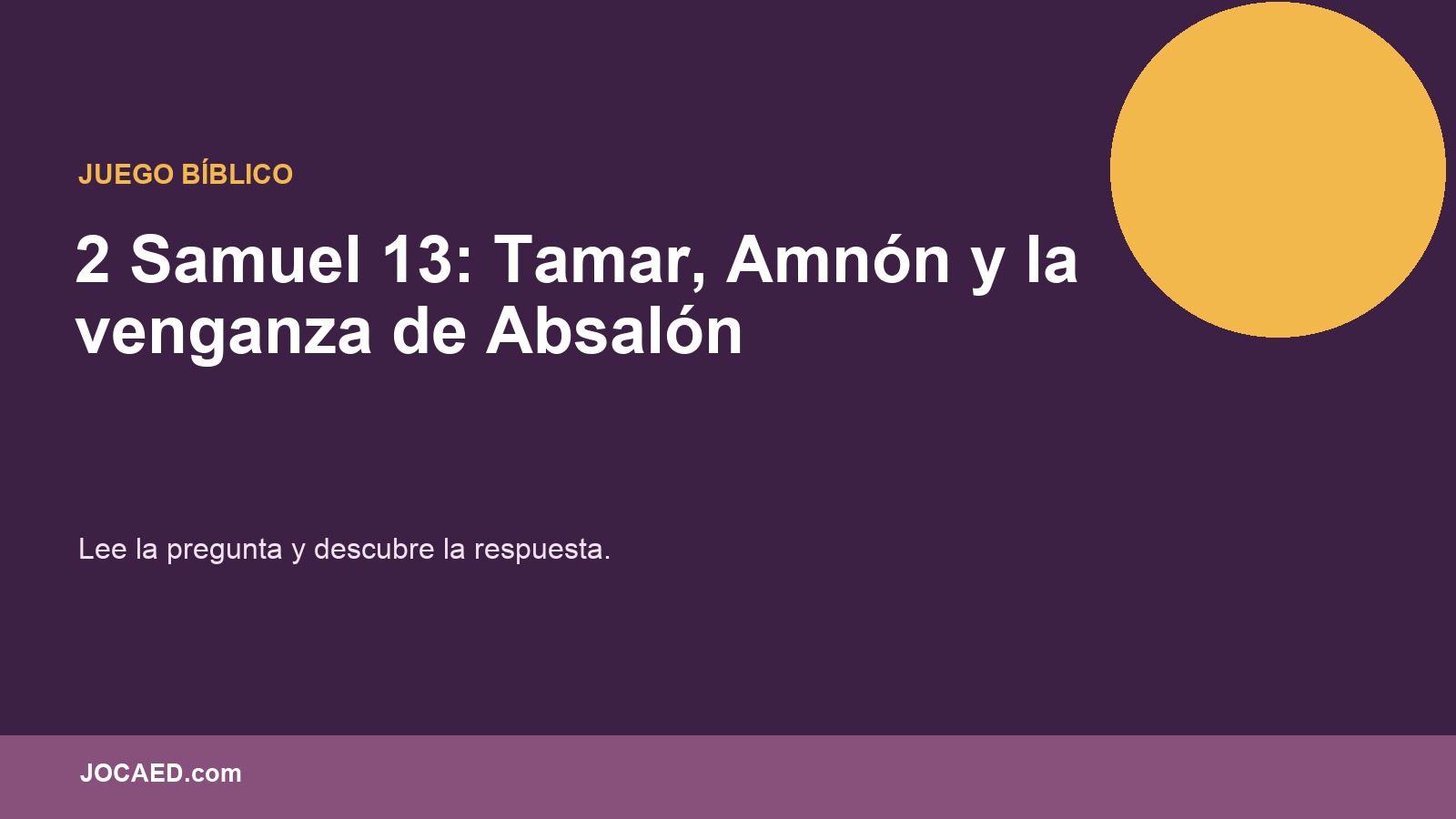 2 Samuel 13: Tamar, Amnón y la venganza de Absalón en PowerPoint