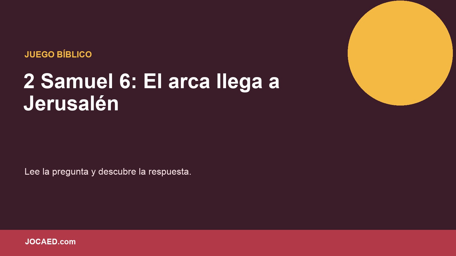 2 Samuel 6: El arca llega a Jerusalén en PowerPoint