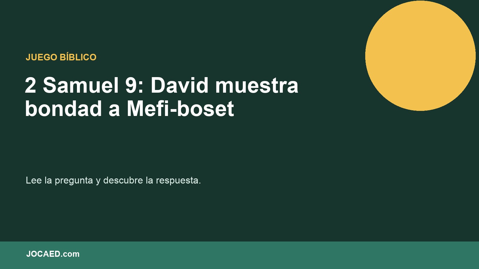2 Samuel 9: David muestra bondad a Mefi-boset en PowerPoint