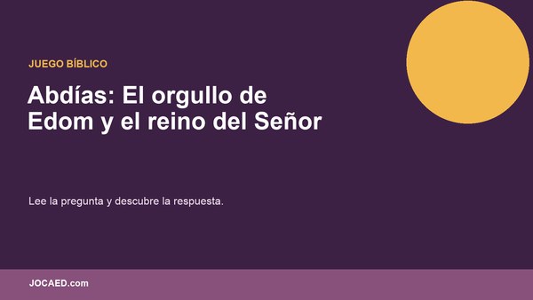 Abdías: El orgullo de Edom y el reino del Señor