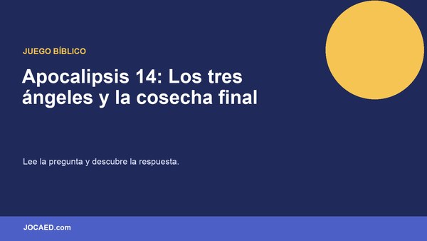 Apocalipsis 14: Los tres ángeles y la cosecha final