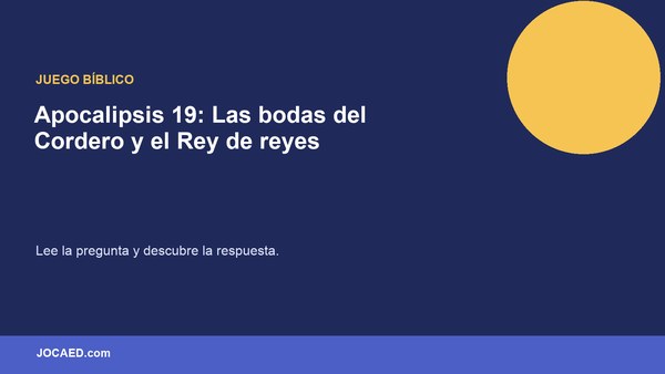 Apocalipsis 19: Las bodas del Cordero y el Rey de reyes