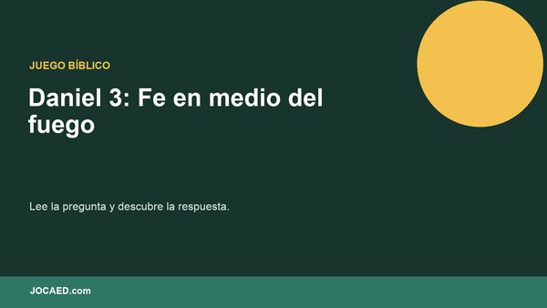 Daniel 3: Fe en medio del fuego