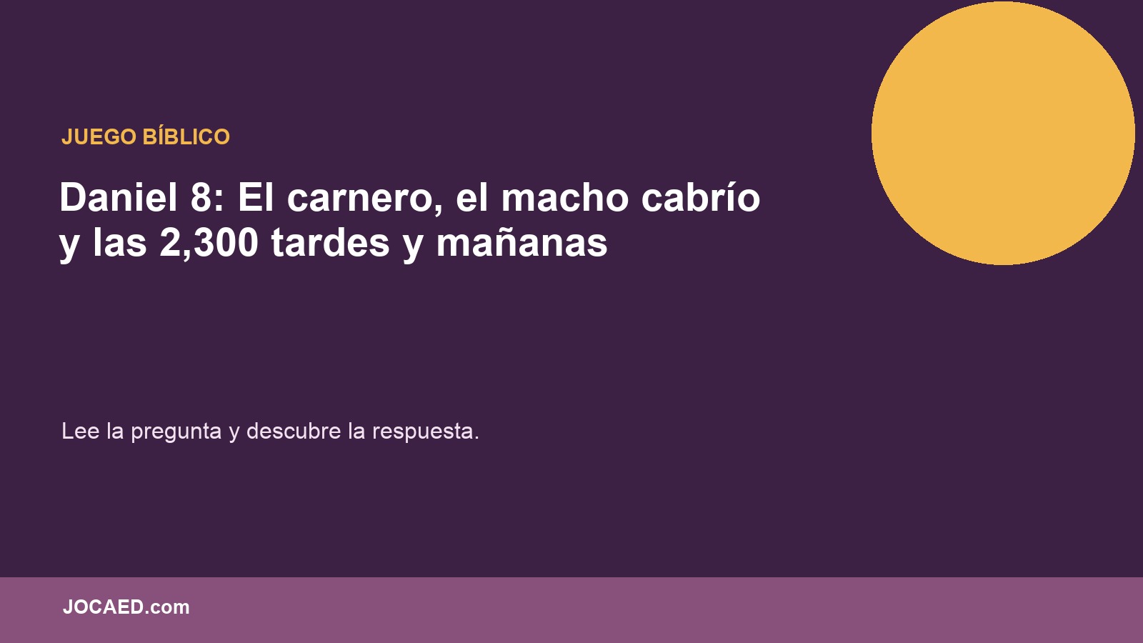 Daniel 8: El carnero, el macho cabrío y las 2,300 tardes y mañanas en PowerPoint