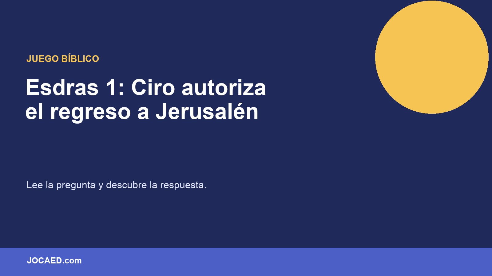 Esdras 1: Ciro autoriza el regreso a Jerusalén en PowerPoint