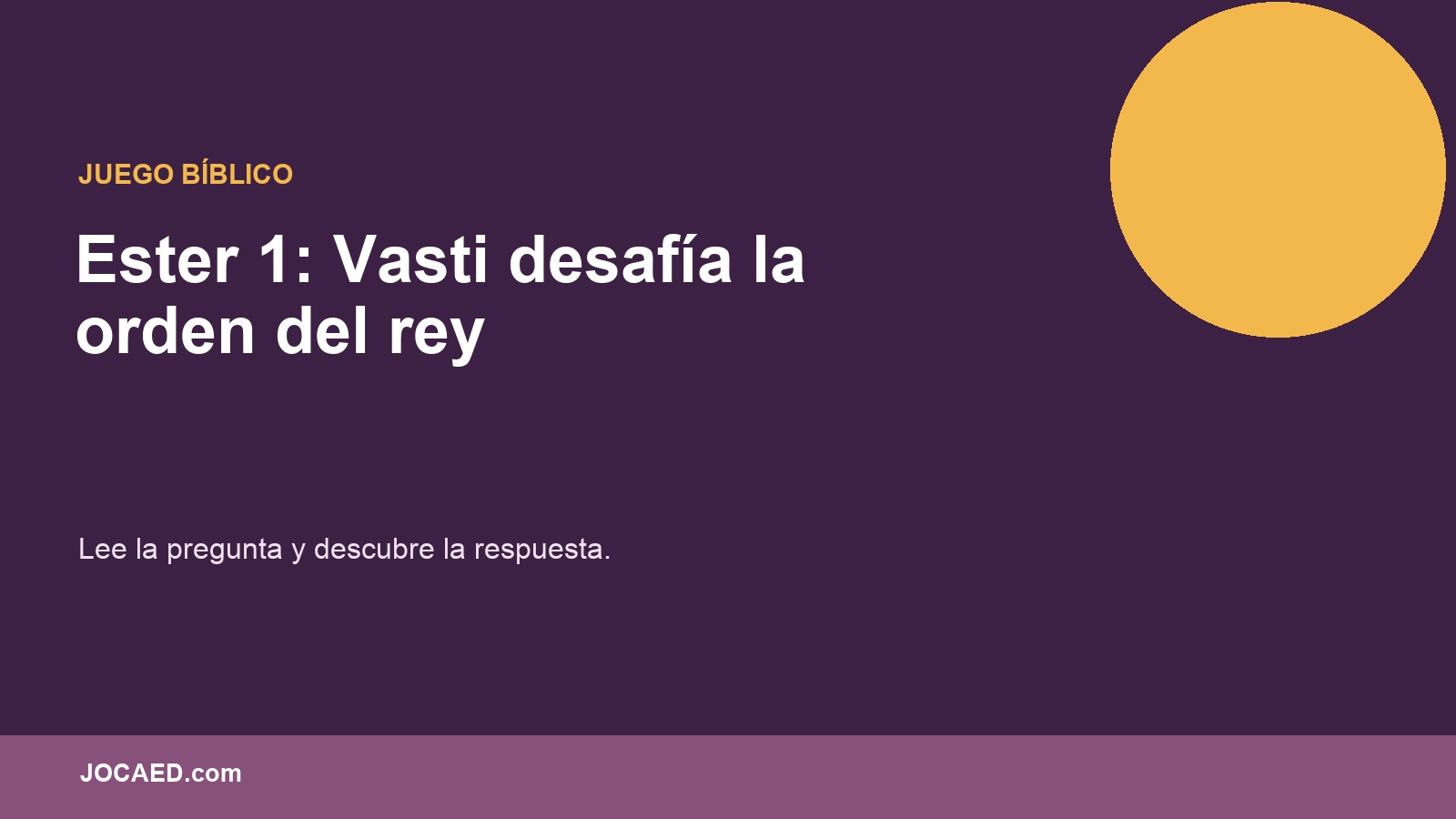 Ester 1: Vasti desafía la orden del rey en PowerPoint