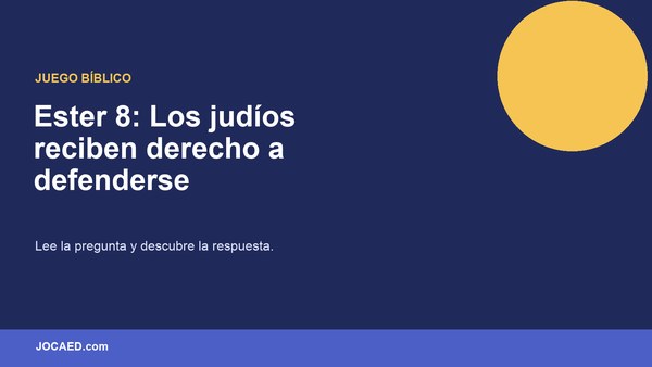 Ester 8: Los judíos reciben derecho a defenderse