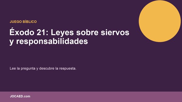 Éxodo 21: Leyes sobre siervos y responsabilidades