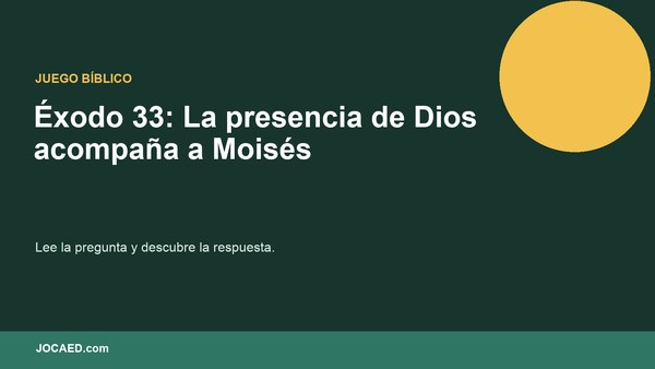 Éxodo 33: La presencia de Dios acompaña a Moisés