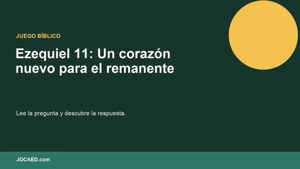 Ezequiel 11: Un corazón nuevo para el remanente