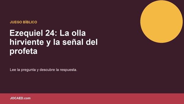 Ezequiel 24: La olla hirviente y la señal del profeta