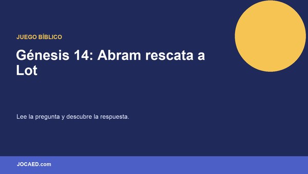Génesis 14: Abram rescata a Lot