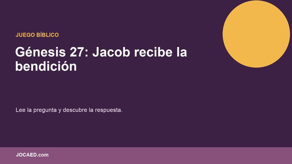 Génesis 27: Jacob recibe la bendición