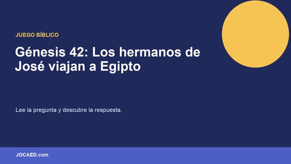 Génesis 42: Los hermanos de José viajan a Egipto