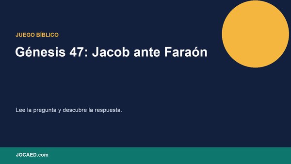 Génesis 47: Jacob ante Faraón