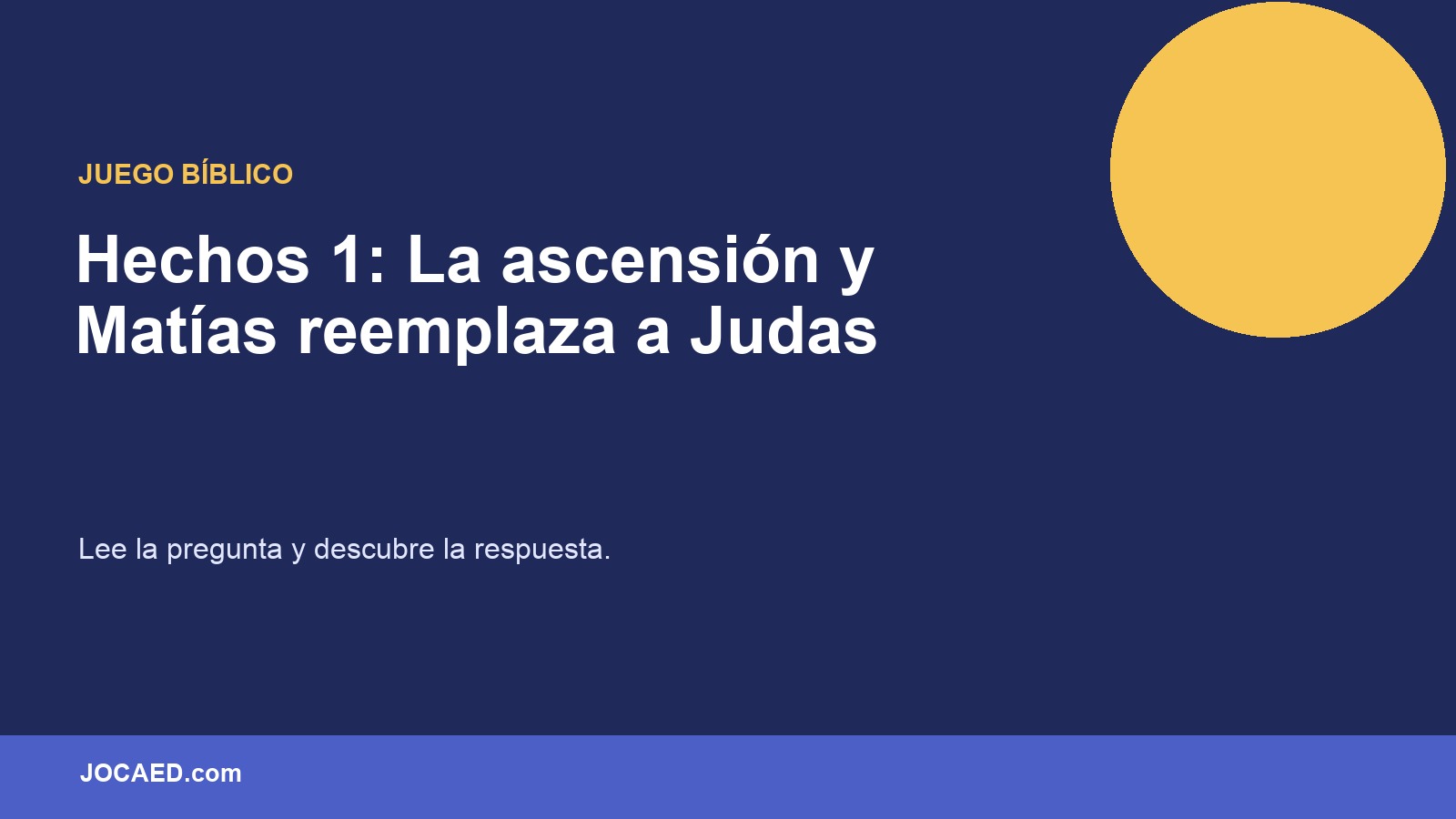 Hechos 1: La ascensión y Matías reemplaza a Judas en PowerPoint