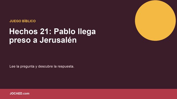 Hechos 21: Pablo llega preso a Jerusalén