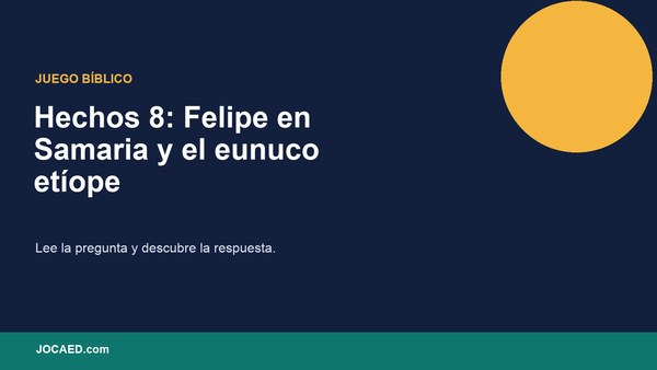 Hechos 8: Felipe en Samaria y el eunuco etíope