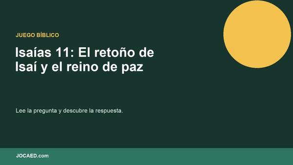 Isaías 11: El retoño de Isaí y el reino de paz