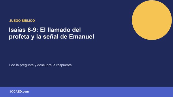 Isaías 6-9: El llamado del profeta y la señal de Emanuel