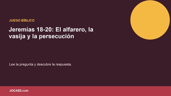 Jeremías 18-20: El alfarero, la vasija y la persecución