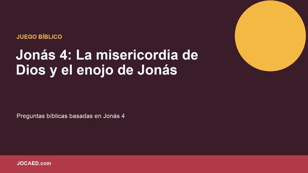 Jonás 4: La misericordia de Dios y el enojo de Jonás