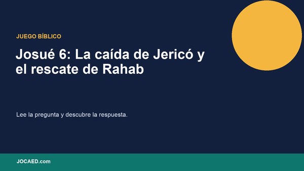 Josué 6: La caída de Jericó y el rescate de Rahab