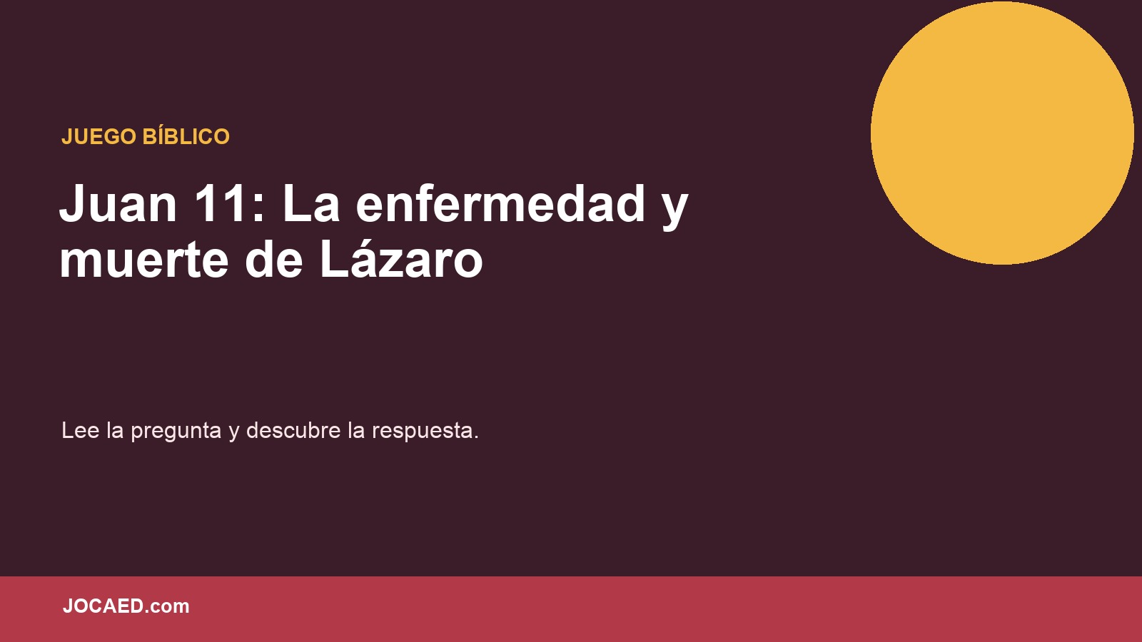 Juan 11: La enfermedad y muerte de Lázaro en PowerPoint